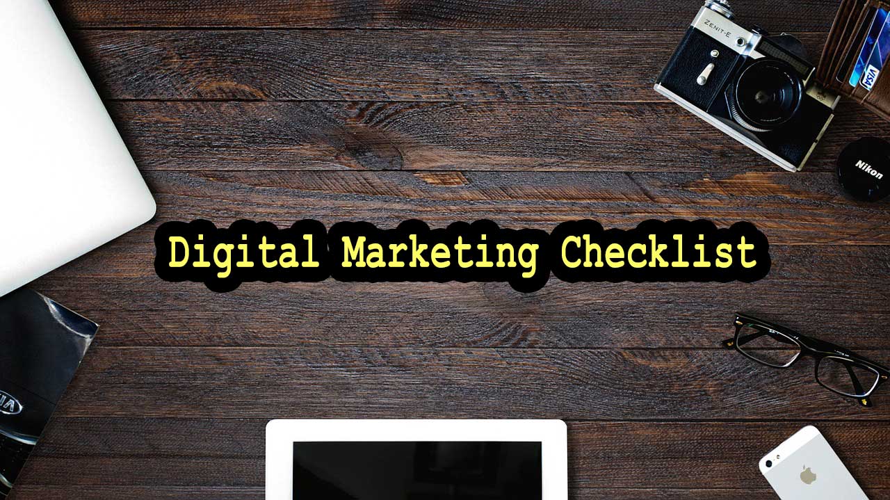 30 Digital Marketing Checklists – You must follow